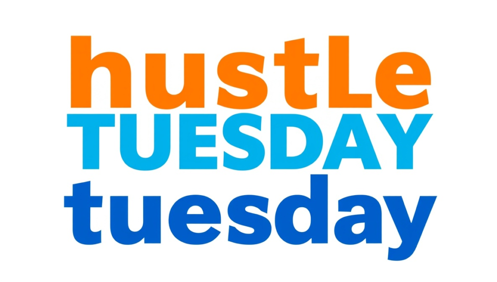 hustle tuesday motivation quote